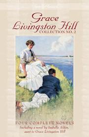 Cover of: Grace Livingston Hill collection no. 2 by [edited and updated for today's reader by Deborah Cole].