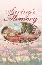 Cover of: Spring's Memory: A Valentine for Prudence/Set Sail My Heart/The Wonder of Spring/The Blessings Basket (Inspirational Romance Collection)