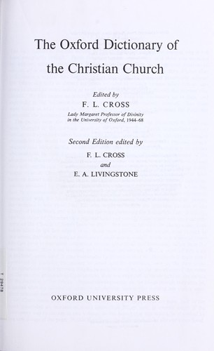 The Oxford dictionary of the Christian Church by edited by F. L. Cross.
