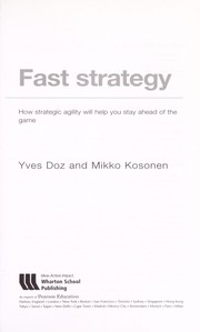 Cover of: Fast strategy: how strategic agility will help you stay ahead of the game