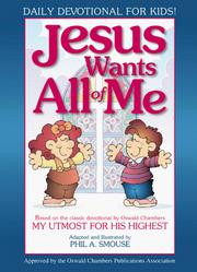 Cover of: Jesus wants all of me by Phil A. Smouse