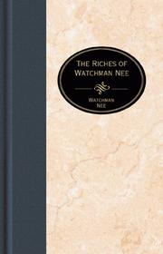 The riches of Watchman Nee by Watchman Nee