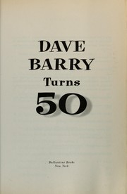 Cover of: Dave Barry turns 50 | Dave Barry