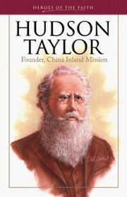 Cover of: Hudson Taylor: Founder, China Inland Mission (Heroes of the Faith)