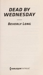 Cover of: Dead by Wednesday by Beverly Long