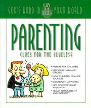 Cover of: Parenting Clues for the Clueless: God's Word in Your World (Clues for the Clueless)