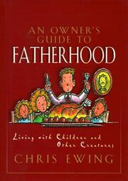 Cover of: An Owner's Guide to Fatherhood by Chris Ewing