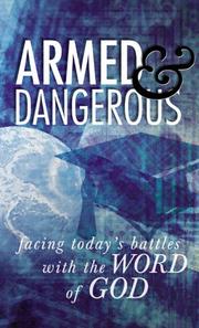 Cover of: Armed & Dangerous: Facing Today's Battles with the Word of God