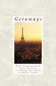 Cover of: Getaways: four inspirational love stories to sweep you away on romantic excursions.