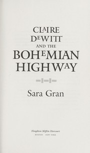 Claire DeWitt and the Bohemian highway by Sara Gran