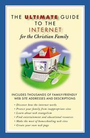 Cover of: The ultimate guide to the Internet for the Christian family
