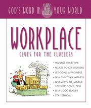 Cover of: Workplace Clues for the Clueless: God's Word in Your World (Clues for the Clueless)