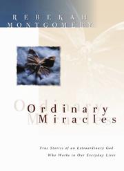 Cover of: Ordinary miracles by Rebekah Montgomery