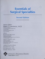 Cover of: Essentials of surgical specialities by senior editor, Peter F. Lawrence ; editors, Richard M. Bell, Merril T. Dayton ; medical student editors, Rod McKinlay, Ric Rasmussen, Jennifer Tittensor.