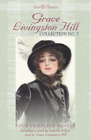 Cover of: Grace Livingston Hill collection no. 7 by Grace Livingston Hill, Deborah Cole