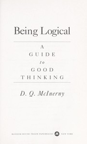 Cover of: Being logical | Dennis Q. McInerny