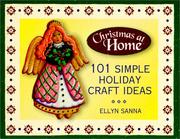 Cover of: 101 Simple Holiday Craft Ideas (Christmas at Home (Barbour))