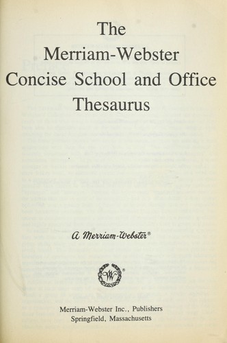 The Merriam-Webster concise school and office thesaurus. by 