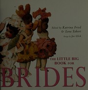 Cover of: The little big book for brides by edited by Katrina Fried & Lena Tabori.