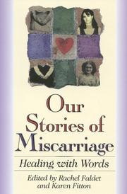 Cover of: Our stories of miscarriage by edited by Rachel Faldet and Karen Fitton.