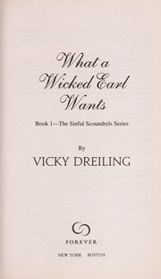 Cover of: What a wicked earl wants | Vicky Dreiling