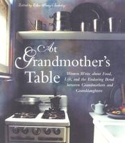 Cover of: At Grandmother's Table : Women Write About Food, Life, and the Enduring Bond between Grandmothers and Granddaughters