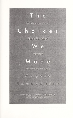 The choices we made by edited and with an introduction by Angela Bonavoglia