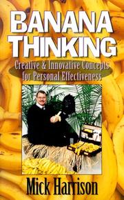 Cover of: Banana Thinking: Creative & Innovative Concepts for Personal Effectiveness