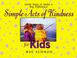 Cover of: Simple Acts of Kindness for Kids