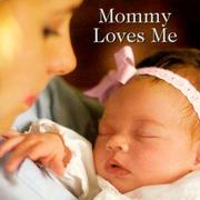 Cover of: Mommy Loves Me (Little Pups) | Susie Garland