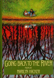 Going Back to the River by Marilyn Hacker