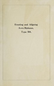 Cover of: Erecting and aligning Avro biplanes, type 504 | A.V. Roe and Co