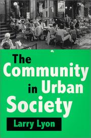 The community in urban society by Larry Lyon