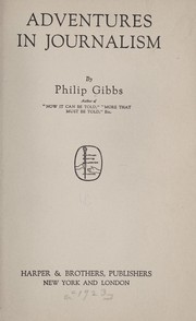 Cover of: Adventures in journalism | Gibbs, Philip