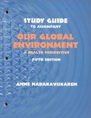 Cover of: Study Guide to Accompany Our Global Environment by Anne Nadakavukaren, Anne Nadakavukaren