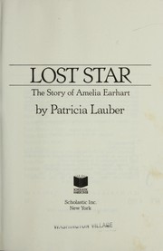 Cover of: Lost star : the story of Amelia Earhart by Patricia Lauber