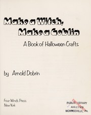 Cover of: Make a witch, make a goblin | Arnold Dobrin