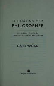 Cover of: The making of a philosopher by Colin McGinn