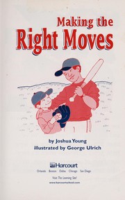 Cover of: Making the right moves | Joshua Young