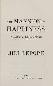 Cover of: The mansion of happiness: a history of life and death