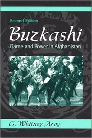 Cover of: Buzkashi, game and power in Afghanistan by G. Whitney Azoy