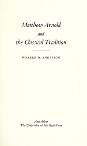 Cover of: Matthew Arnold and the classical tradition by Warren D. Anderson