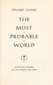 Cover of: The most probable world. by Stuart Chase