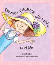 Cover of: Eleanor, Ellatony, Ellencake, and me | C. M. Rubin