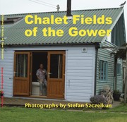 Chalet Fields of the Gower by Stefan Szczelkun, Owen Short