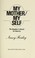 Cover of: My mother/my self : the daughter's search for identity