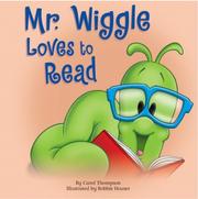 Cover of: Mr. Wiggle loves to read | Thompson, Carol