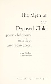 Cover of: The myth of the deprived child: poor children's intellect and education.