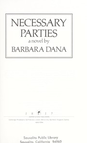 Cover of: Necessary parties | Barbara Dana