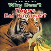 Why don't tigers eat bananas? by Smith, Katherine, Barbara Taylor